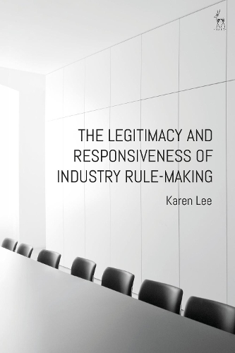 Бумажная книга «The Legitimacy and Responsiveness of Industry Rule-making», автор Карен Ли - фото №1