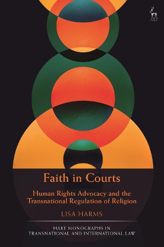 Бумажная книга «Faith in Courts: Human Rights Advocacy and the Transnational Regulation of Religion», автор Лиза Хармс - фото №1