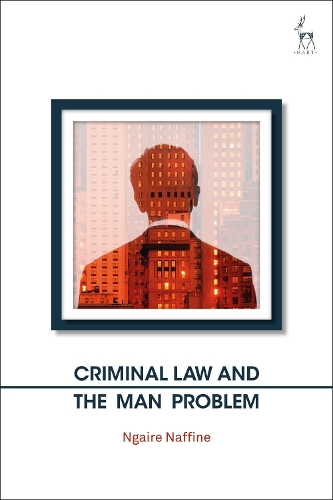 Паперова книга «Criminal Law and the Man Problem», автор Нгайр Наффіне - фото №1