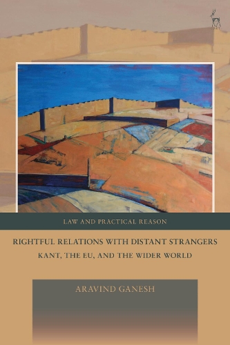 Паперова книга «Rightful Relations with Distant Strangers: Kant, the EU, and the Wider World», автор Аравінд Ганеш - фото №1