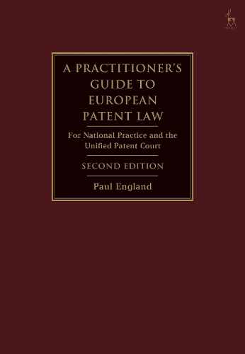Паперова книга «A Practitioner's Guide to European Patent Law: For National Practice and the Unified Patent Court», автор Пол Інгланд - фото №1