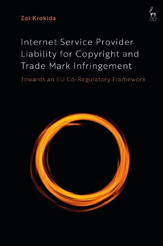 Бумажная книга «Internet Service Provider Liability for Copyright and Trade Mark Infringement: Towards an EU Co-Regulatory Framework», автор Зои Крокида - фото №1