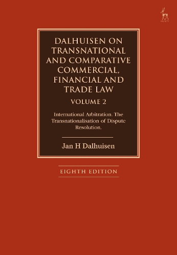 Паперова книга «Dalhuisen on Transnational and Comparative Commercial, Financial and Trade Law Volume 2: International Arbitration. The Transnationalisation of Dispute Resolution», автор Ян Х. Далхуйзен - фото №1