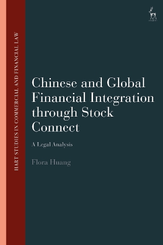 Бумажная книга «Chinese and Global Financial Integration through Stock Connect: A Legal Analysis», автор Флора Хуанг - фото №1