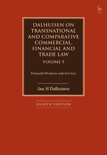 Бумажная книга «Dalhuisen on Transnational and Comparative Commercial, Financial and Trade Law Volume 5: Financial Products and Services», автор Ян Х. Дальхуйзен - фото №1