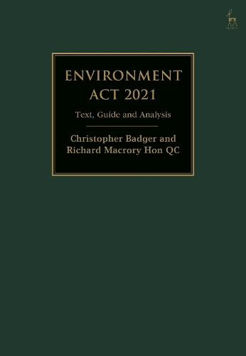 Бумажная книга «Environment Act 2021: Text, Guide and Analysis», авторов Кристофер Баджер, Ричард Макрори - фото №1