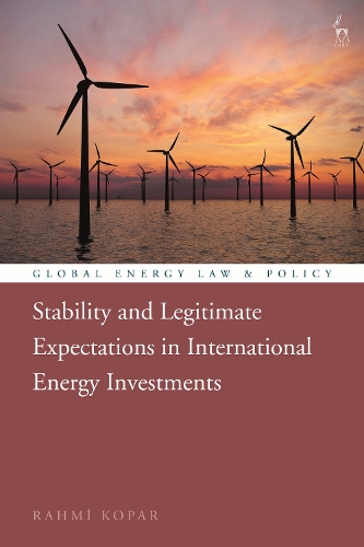 Бумажная книга «Stability and Legitimate Expectations in International Energy Investments», автор Рахми Копар - фото №1