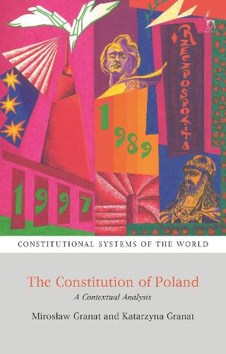 Паперова книга «The Constitution of Poland: A Contextual Analysis», авторів Катажина Гранат, Мирослав Гранат - фото №1