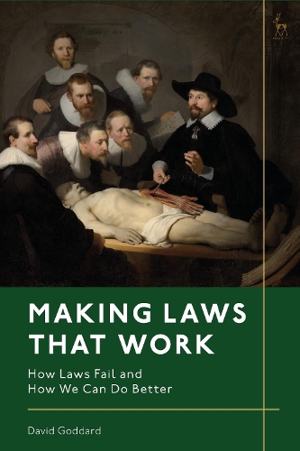 Бумажная книга «Making Laws That Work: How Laws Fail and How We Can Do Better», автор Дэвид Годдард - фото №1