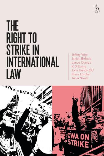Бумажная книга «The Right to Strike in International Law», авторов Дженис Беллас, Джеффри Фогт, Джон Хенди, Клаус Лорхер, Лэнс Компа - фото №1