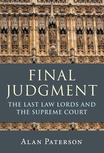 Бумажная книга «Final Judgment: The Last Law Lords and the Supreme Court», автор Алан Патерсон - фото №1
