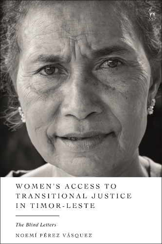 Бумажная книга «Women’s Access to Transitional Justice in Timor-Leste: The Blind Letters», автор Ноэми Перес Васкес - фото №1