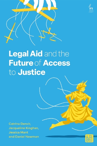 Бумажная книга «Legal Aid and the Future of Access to Justice», авторов Катрина Денвир, Дэниел Ньюман, Жаклин Кинган, Джессика Мант - фото №1