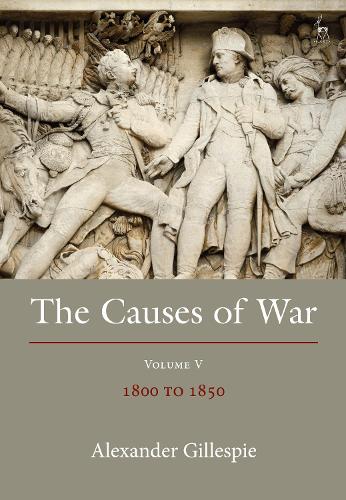 Паперова книга «The Causes of War: Volume V: 1800-1850», автор Александр Гіллеспі - фото №1