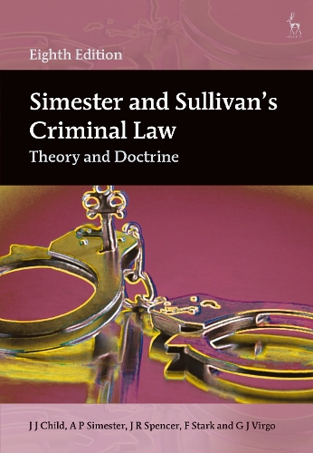 Бумажная книга «Simester and Sullivan’s Criminal Law: Theory and Doctrine», авторов А П Симестер, Ф Старк, Г Дж Вирго, Дж Дж Чайлд, Дж Р Спенсер - фото №1