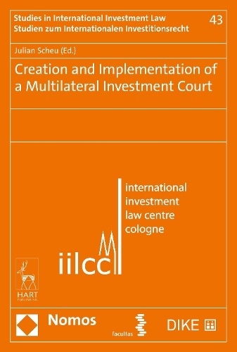 Бумажная книга «Creation and Implementation of a Multilateral Investment Court», автор Джулиан Шей - фото №1
