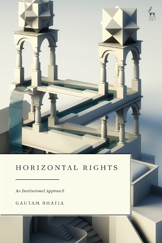 Паперова книга «Horizontal Rights: An Institutional Approach», автор Гаутам Бхатія - фото №1