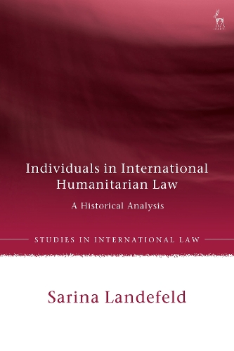 Бумажная книга «Individuals in International Humanitarian Law: A Historical Analysis», автор Сарина Ландефельд - фото №1
