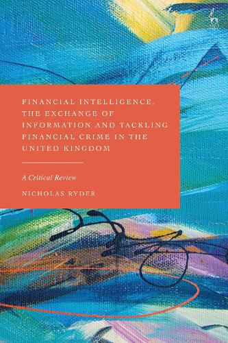 Бумажная книга «Financial Intelligence, the Exchange of Information and Tackling Financial Crime in the United Kingdom: A Critical Review», автор Николас Райдер - фото №1