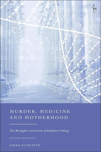 Паперова книга «Murder, Medicine and Motherhood: The Wrongful Convictions of Kathleen Folbigg», автор Емма Канліфф - фото №1
