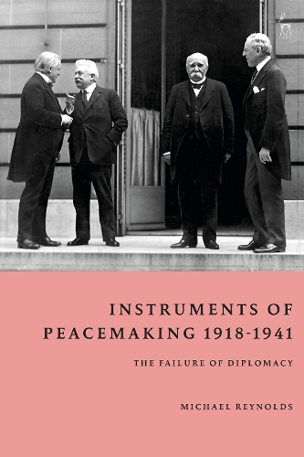 Бумажная книга «Instruments of Peacemaking 1918-1941: The Failure of Diplomacy», автор Майкл Рейнольдс - фото №1