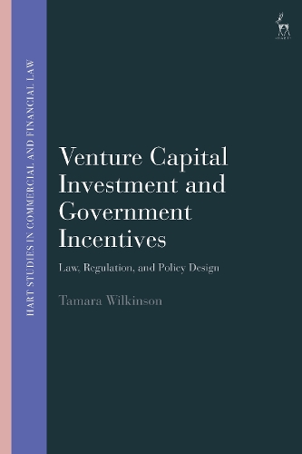 Бумажная книга «Venture Capital Investment and Government Incentives: Law, Regulation, and Policy Design», автор Тамара Уилкинсон - фото №1