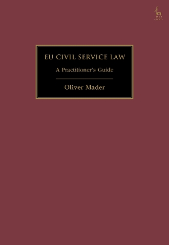 Паперова книга «EU Civil Service Law: A Practitioner’s Guide», автор Олівер Мадер - фото №1