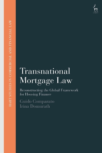 Бумажная книга «Transnational Mortgage Law: Reconstructing the Global Framework for Housing Finance», автор Ирина Домурат - фото №1