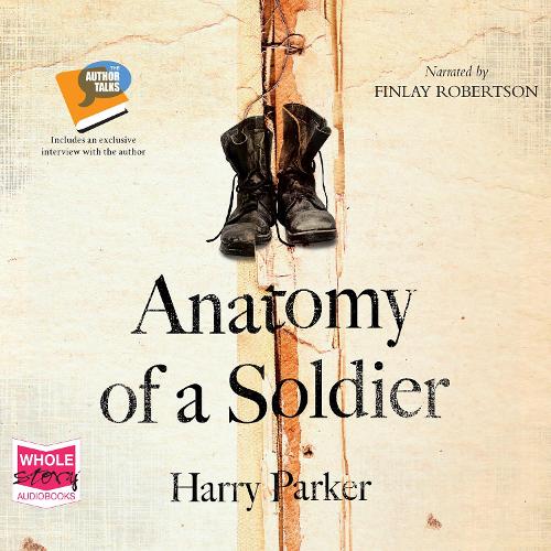 Аудиокнига «Anatomy of a Soldier», автор Гарри Паркер - фото №1