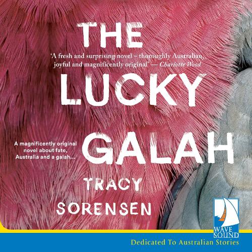Аудіокнига «The Lucky Galah», автор Трейсі Соренсен - фото №1