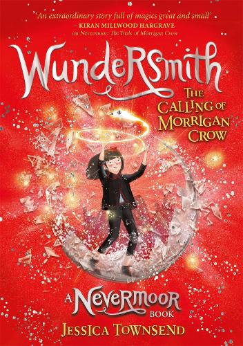 Паперова книга «Wundersmith: The Calling of Morrigan Crow Book 2», автор Джесіка Таунсенд - фото №1
