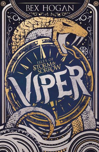 Бумажная книга «Isles of Storm and Sorrow: Viper: Book 1 in the thrilling YA fantasy trilogy set on the high seas», автор Бекс Хоган - фото №1