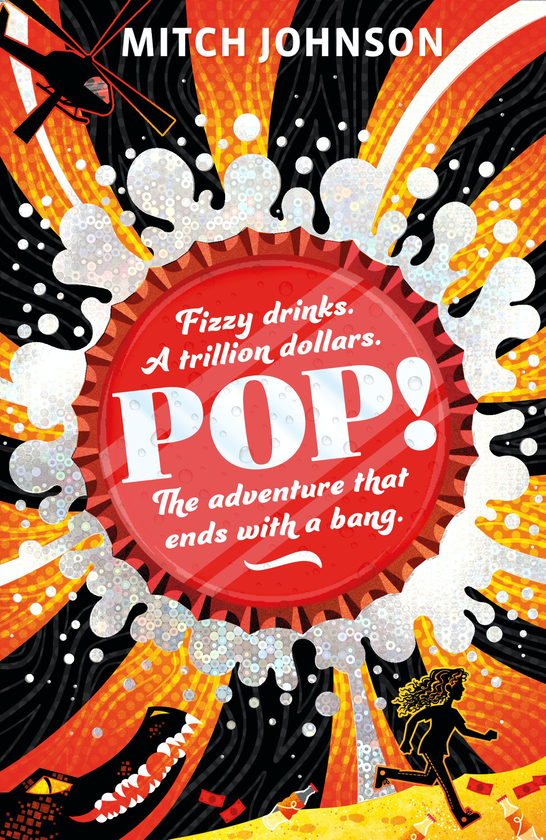 Паперова книга «Pop! Fizzy Drinks. A Trillion Dollars. The Adventure that Ends with a Bang», автор Мітч Джонсон - фото №1