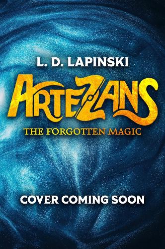Бумажная книга «Artezans: The Forgotten Magic (1): Epic fantasy adventure of dreams and magical powers», автор Л.Д. Лапински - фото №1
