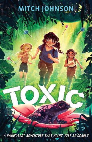 Паперова книга «Toxic: A rainforest adventure that might just be deadly.» - фото №1
