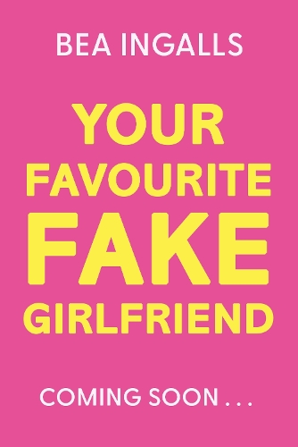 Бумажная книга «Your Favourite Fake Girlfriend: must-read dreamy rom-com - fake dating with a wedding guest twist!», автор Беа Ингаллс - фото №1