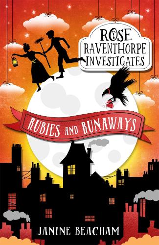 [object Object] «Rose Raventhorpe Investigates: Rubies and Runaways: Book 2», автор Джанин Бичем - фото №1