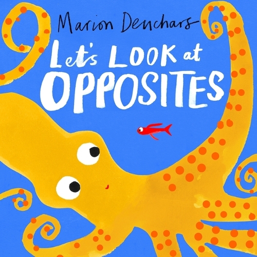 Бумажная книга «Let's Look at... Opposites: Board Book», автор Марион Дюшарс - фото №1