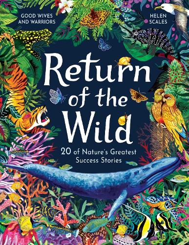 Бумажная книга «Return of the Wild: 20 of Nature's Greatest Success Stories», автор Хелен Скейлс - фото №1
