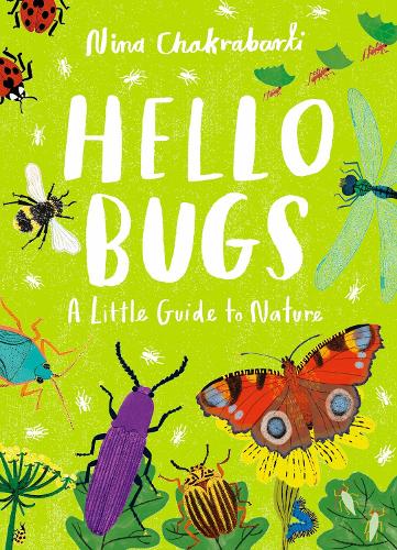Паперова книга «Little Guides to Nature: Hello Bugs», автор Ніна Чакрабарті - фото №1