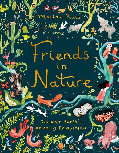 Бумажная книга «Friends in Nature: Discover Earth's Amazing Ecosystems», автор Марина Руис - фото №1