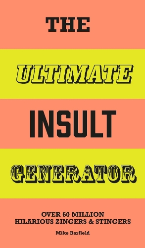 Паперова книга «The Ultimate Insult Generator: Over 60 million hilarious zingers & stingers», автор Майк Барфілд - фото №1