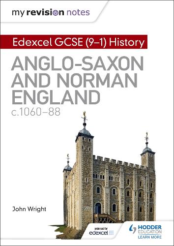 Бумажная книга «My Revision Notes: Edexcel GCSE  (9-1) History: Anglo-Saxon and Norman England, c1060-88», автор Джон Райт - фото №1