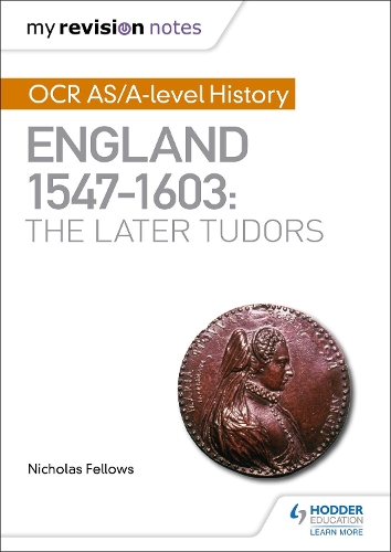 Бумажная книга «My Revision Notes: OCR AS/A-level History: England 1547–1603: the Later Tudors», автор Николас Феллоуз - фото №1
