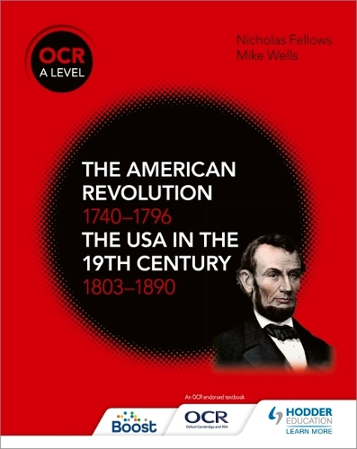 Бумажная книга «OCR A Level History: The American Revolution 1740-1796 and The USA in the 19th Century 1803–1890», авторов Майк Уэллс, Николас Феллоуз - фото №1