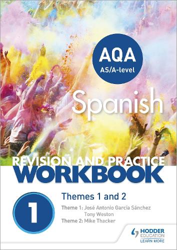 Бумажная книга «AQA A-level Spanish Revision and Practice Workbook: Themes 1 and 2: This write-in workbook is packed with questions», авторов Хосе Антонио Гарсия Санчес, Майк Тэккер, Тони Уэстон - фото №1