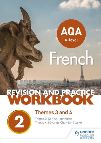 Бумажная книга «AQA A-level French Revision and Practice Workbook: Themes 3 and 4», авторов Карин Харрингтон, Северин Шеврие-Кларк - фото №1