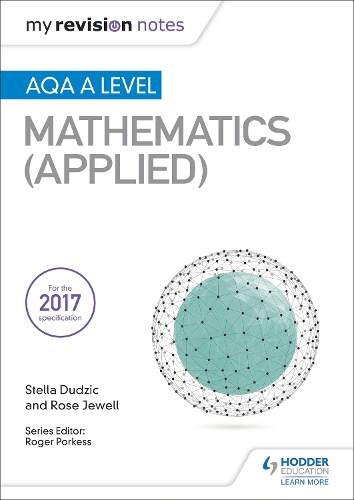 Бумажная книга «My Revision Notes: AQA A Level Maths (Applied)», автор Роуз Джуэлл - фото №1
