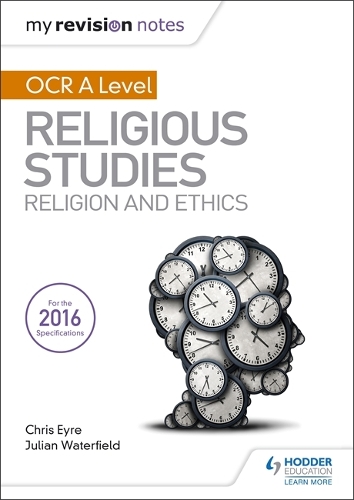 Бумажная книга «My Revision Notes OCR A Level Religious Studies: Religion and Ethics», авторов Крис Эйр, Джулиан Уотерфилд - фото №1