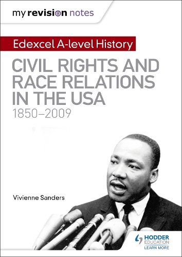 Паперова книга «My Revision Notes: Edexcel A-level History: Civil Rights and Race Relations in the USA 1850-2009», автор Вів’єн Сандерс - фото №1
